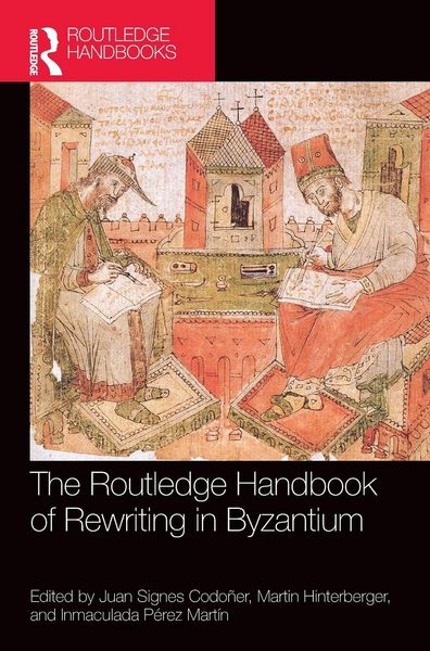 Produktbild: The Routledge Handbook of Rewriting in Byzantium