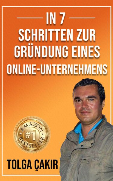 Produktbild: In 7 Schritten Zur Gr&uuml;ndung Eines Online-Unternehmens (Financial Investments, #1)