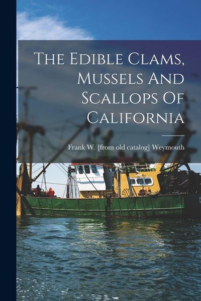 Produktbild: The Edible Clams, Mussels And Scallops Of California