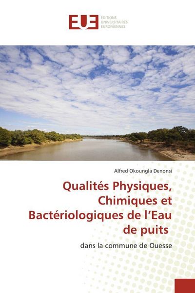 Produktbild: Qualit&eacute;s Physiques, Chimiques et Bact&eacute;riologiques de l'Eau de puits