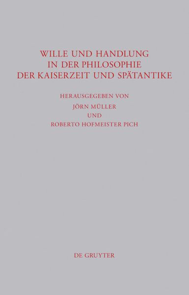Produktbild: Wille und Handlung in der Philosophie der Kaiserzeit und Sp&auml;tantike