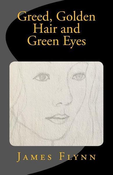Produktbild: Greed, Golden Hair and Green Eyes