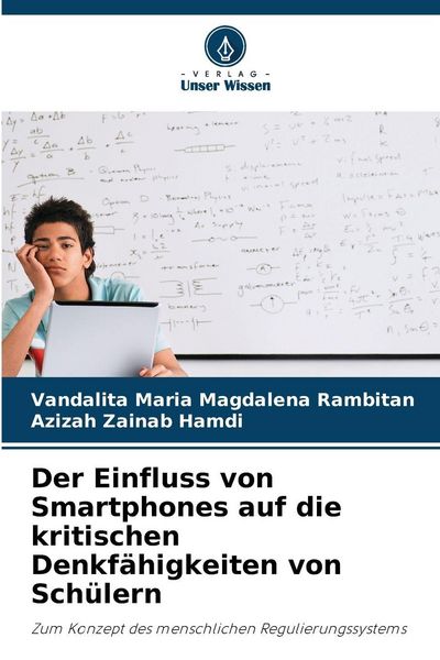 Produktbild: Der Einfluss von Smartphones auf die kritischen Denkf&auml;higkeiten von Sch&uuml;lern