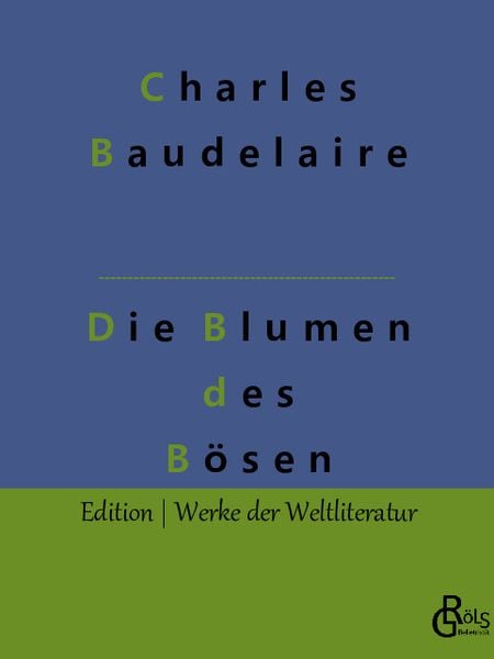 Die Blumen des Bösen, Taschenbuch von Charles Baudelaire, Gröls Verlag, 9783966373258