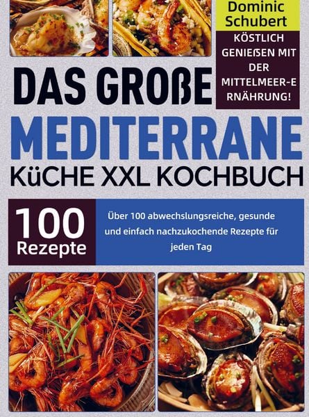 Produktbild: Das gro&szlig;e Mediterrane K&uuml;che XXL Kochbuch