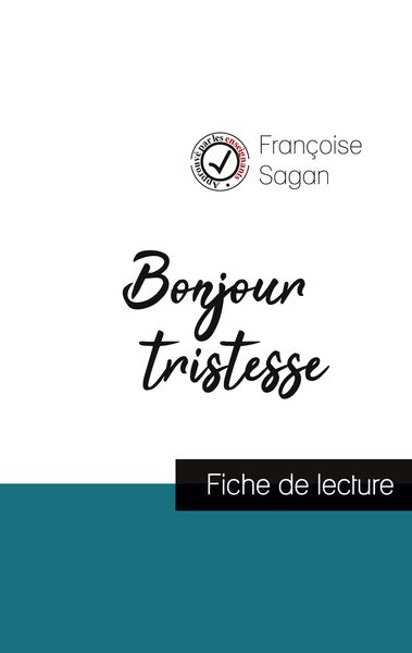 Bonjour tristesse (fiche de lecture et analyse complète de l'oeuvre); Taschenbuch von Françoise Sagan, Comprendre la littérature, 9782759300105