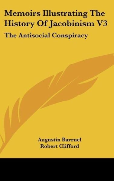 Produktbild: Barruel, A: Memoirs Illustrating The History Of Jacobinism V