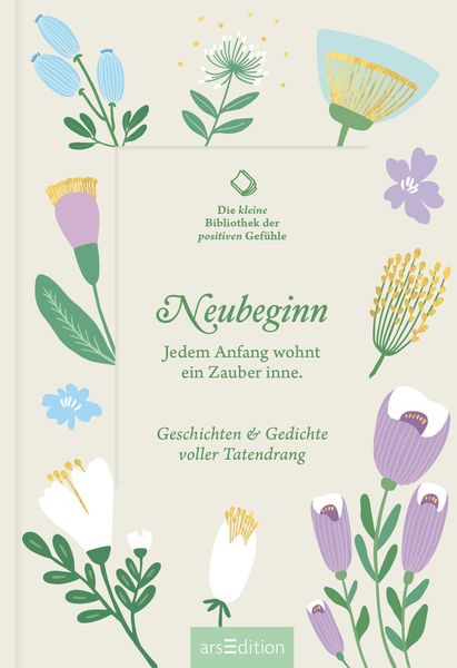 Produktbild: Die kleine Bibliothek der positiven Gef&uuml;hle: Neubeginn