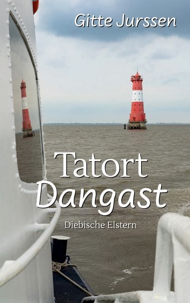 Tatort Dangast, Taschenbuch von Gitte Jurssen, BoD – Books on Demand, 9783819298813