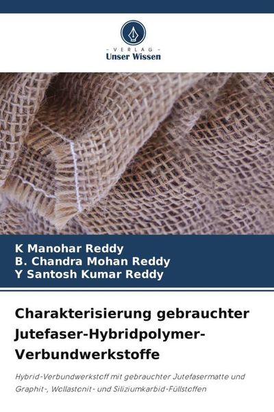 Produktbild: Charakterisierung gebrauchter Jutefaser-Hybridpolymer-Verbundwerkstoffe