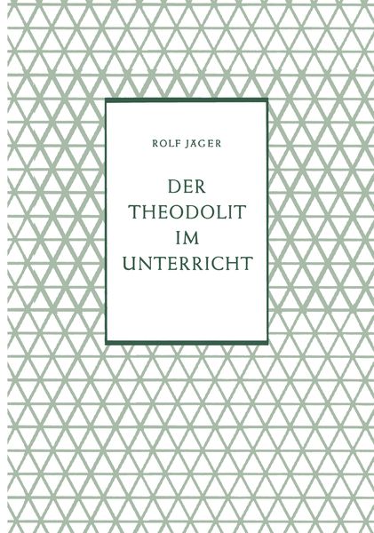 Produktbild: Der Theodolit im Unterricht