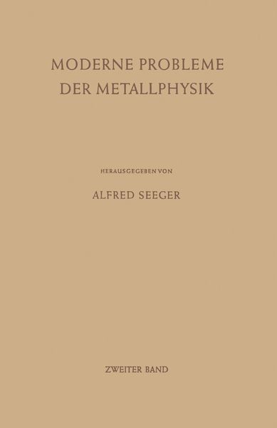 Moderne Probleme der Metallphysik, Taschenbuch von Alfred Seeger, Springer Berlin, 9783642875328