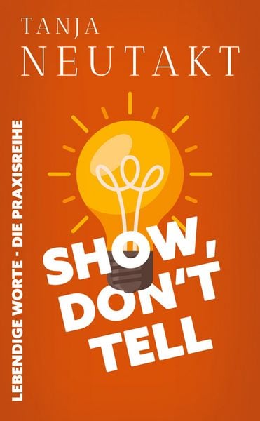 Produktbild: Show, don't tell: Lebendige Worte