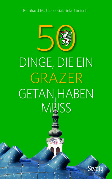 Produktbild: 50 Dinge, die ein Grazer getan haben muss