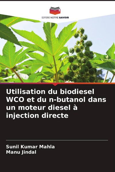 Produktbild: Utilisation du biodiesel WCO et du n-butanol dans un moteur diesel &agrave; injection directe