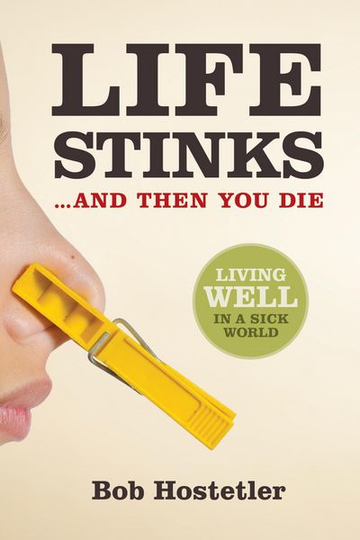 Produktbild: Life Stinks . . . and Then You Die