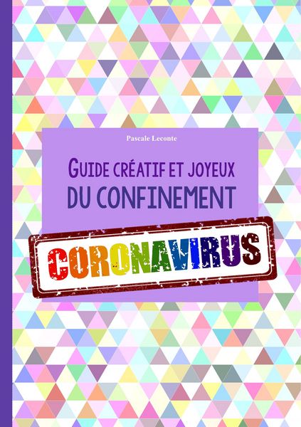 Produktbild: Guide cr&eacute;atif et joyeux du confinement CORONAVIRUS