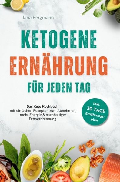 Produktbild: Ketogene Ern&auml;hrung f&uuml;r jeden Tag