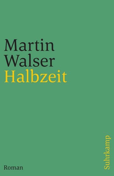 Halbzeit, Taschenbuch von Martin Walser, Suhrkamp, 978-3-518-39157-0