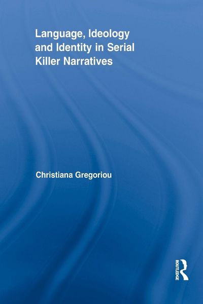 Produktbild: Language, Ideology and Identity in Serial Killer Narratives
