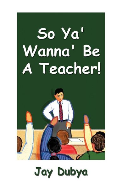 Produktbild: So Ya' Wanna' Be a Teacher!