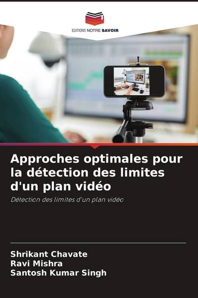 Produktbild: Approches optimales pour la d&eacute;tection des limites d'un plan vid&eacute;o