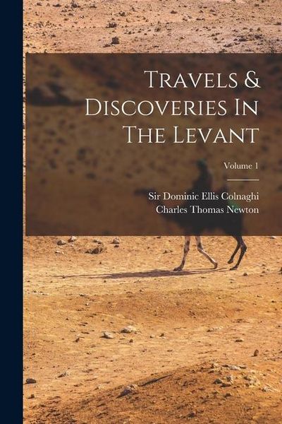 Produktbild: Travels & Discoveries In The Levant; Volume 1