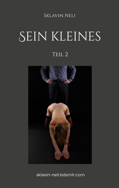 Sein kleines, Taschenbuch von Sklavin Neli, BoD – Books on Demand, 9783756884599