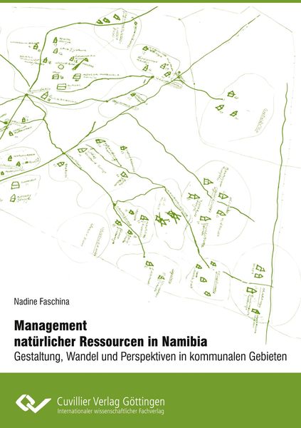 Produktbild: Management nat&uuml;rlicher Ressourcen in Namibia - Gestaltung, Wandel und Perspektiven in kommunalen Gebieten