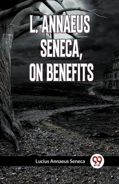 Produktbild: L. ANNAEUS SENECA, ON BENEFITS