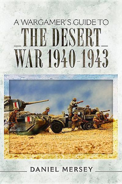 Produktbild: A Wargamer's Guide to the Desert War 1940-1943