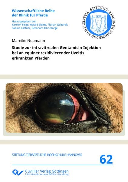 Produktbild: Studie zur intravitrealen Gentamicin-Injektion bei an equiner rezidivierender Uveitis erkrankten Pferden