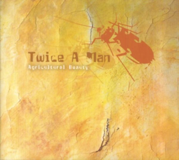 Agricultural Beauty - Twice A. Man, CD