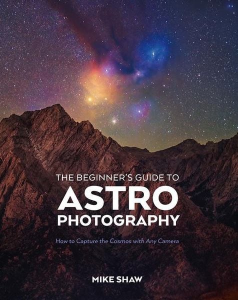 Produktbild: The Beginner's Guide to Astrophotography