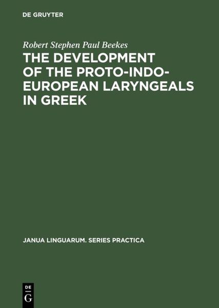 Produktbild: The Development of the Proto-Indo-European Laryngeals in Greek
