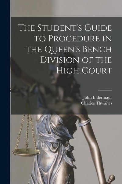 Produktbild: The Student's Guide to Procedure in the Queen's Bench Division of the High Court