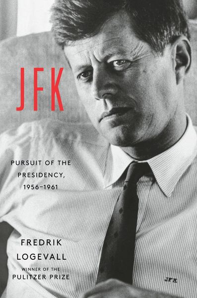 Produktbild: Jfk: Pursuit of the Presidency, 1956-1961