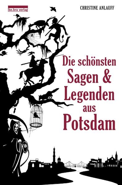 Produktbild: Die sch&ouml;nsten Sagen und Legenden aus Potsdam
