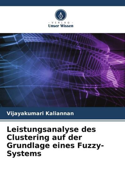 Produktbild: Leistungsanalyse des Clustering auf der Grundlage eines Fuzzy-Systems