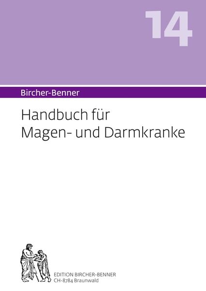Produktbild: Bircher-Benner (Hand)buch Nr.14 f&uuml;r Magen- und Darmkranke mit Rezeptteil und ausgearbeiteter Kurplan aus einem &auml;rztlichen Zentrum modernster Heilkunst.