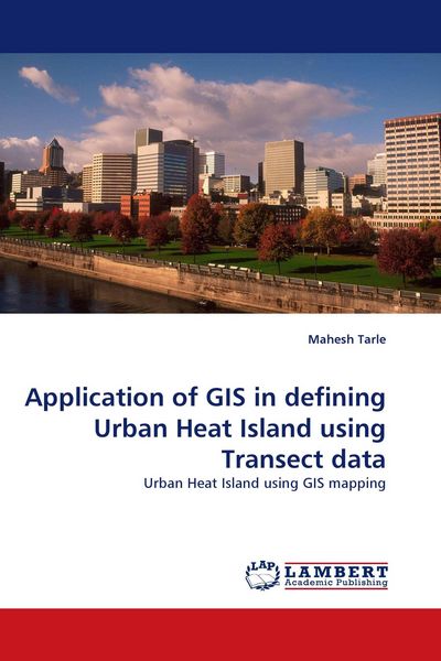 Produktbild: Application of GIS in defining Urban Heat Island using Transect data