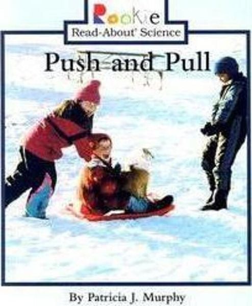 Produktbild: Push and Pull (Rookie Read-About Science: Physical Science: Previous Editions)