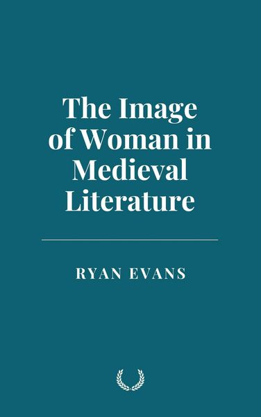 Produktbild: The Image of Woman in Medieval Literature