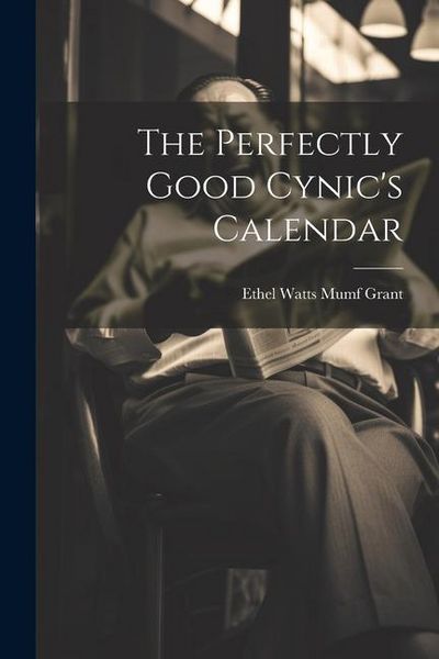 Produktbild: The Perfectly Good Cynic's Calendar