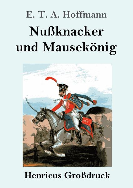 Produktbild: Nu&szlig;knacker und Mausek&ouml;nig (Gro&szlig;druck)