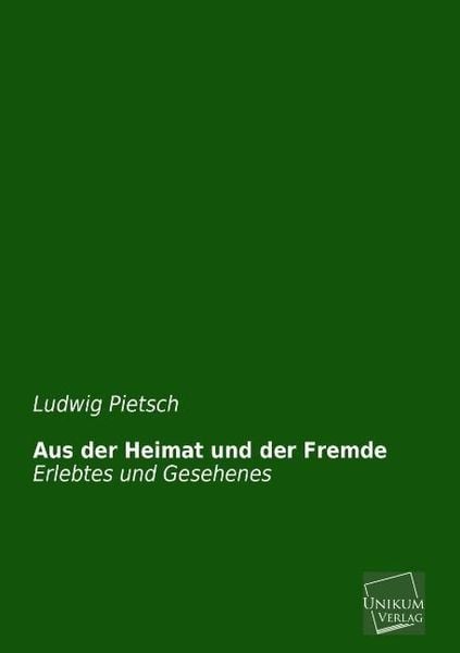 Produktbild: Pietsch, L: Aus der Heimat und der Fremde
