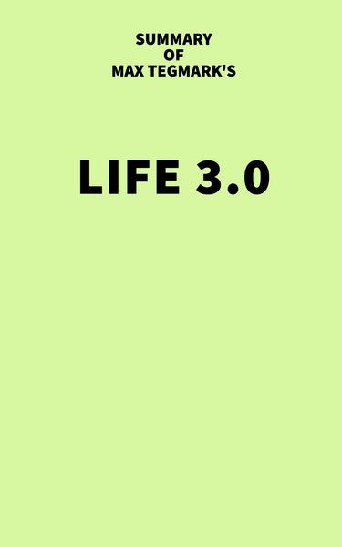 Produktbild: Summary of Max Tegmark's Life 3.0