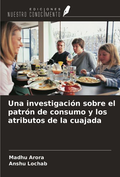 Produktbild: Una investigaci&oacute;n sobre el patr&oacute;n de consumo y los atributos de la cuajada
