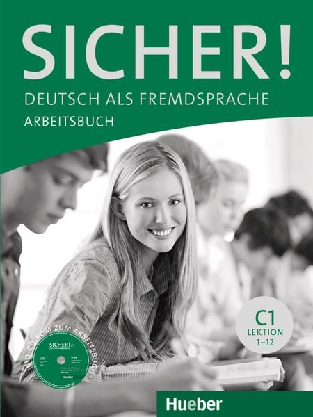 Sicher! C1 Arbeitsbuch mit CD-ROM, Set von Michaela Perlmann-Balme , Susanne Schwalb , Magdalena Matussek, Hueber, 9783190112081
