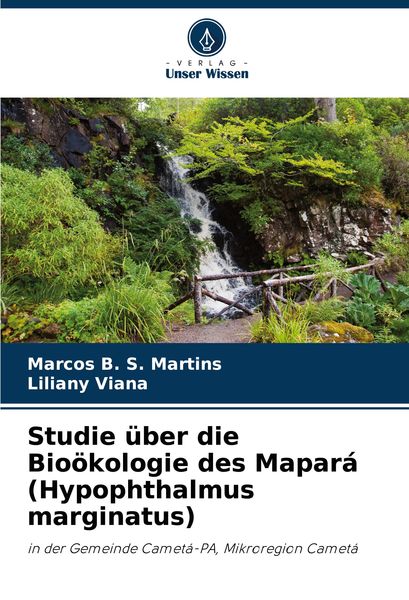 Produktbild: Studie &uuml;ber die Bio&ouml;kologie des Mapar&aacute; (Hypophthalmus marginatus)